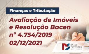 Avaliação de Imóvel e a Resolução Bacen  nº 4.754 de 2019
